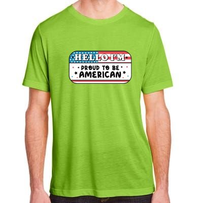 4th Of July Retro Hello Im Proud To Be American Gift Adult ChromaSoft Performance T-Shirt