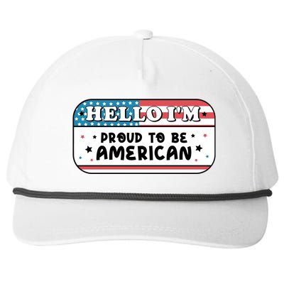 4th Of July Retro Hello Im Proud To Be American Gift Snapback Five-Panel Rope Hat