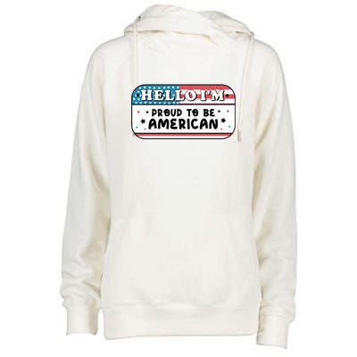 4th Of July Retro Hello Im Proud To Be American Gift Womens Funnel Neck Pullover Hood