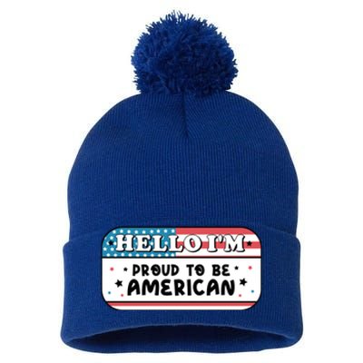 4th Of July Retro Hello Im Proud To Be American Gift Pom Pom 12in Knit Beanie