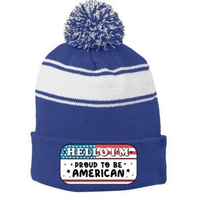 4th Of July Retro Hello Im Proud To Be American Gift Stripe Pom Pom Beanie