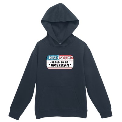 4th Of July Retro Hello Im Proud To Be American Gift Urban Pullover Hoodie