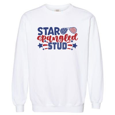 4th Of July Star Spangled Stud Matching 4th Of July Ideas Funny Gift Garment-Dyed Sweatshirt