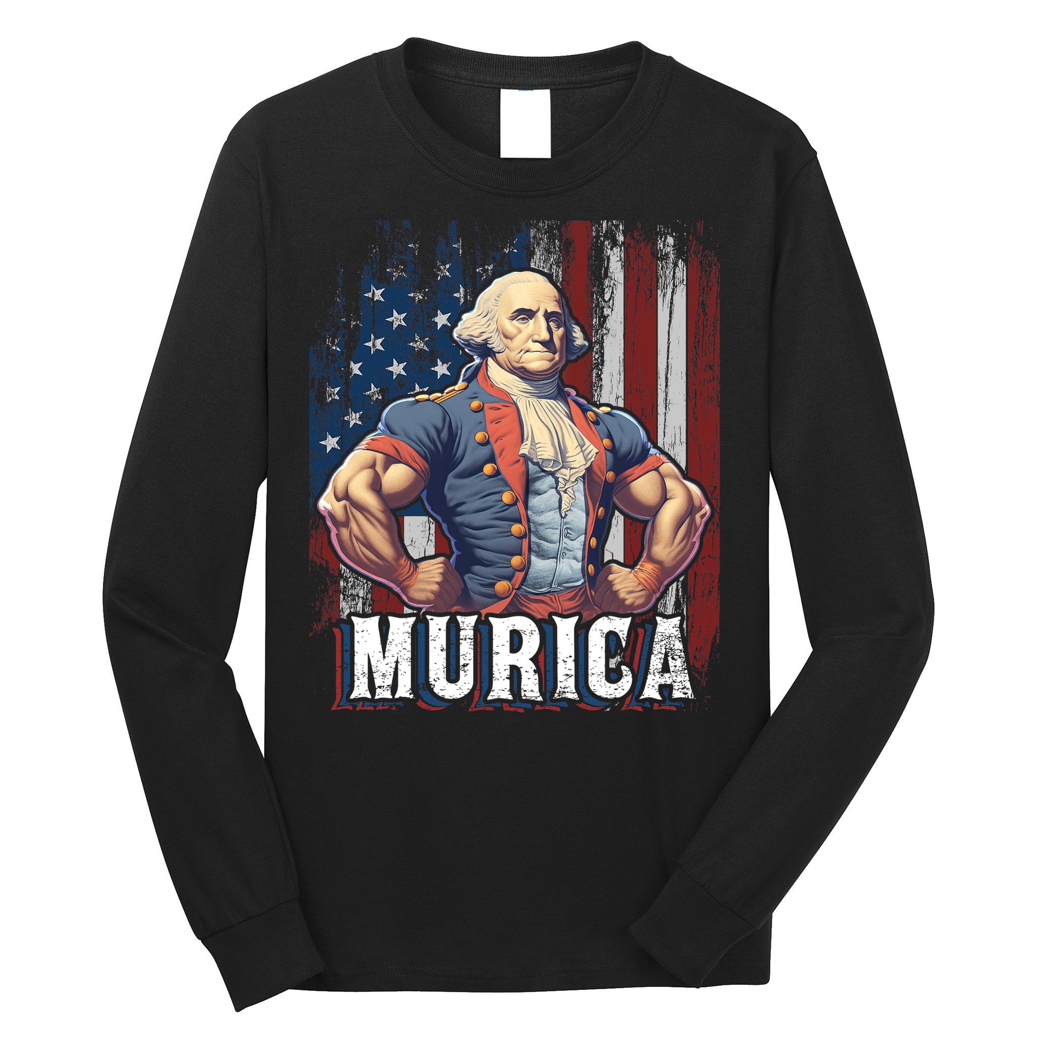 4th Of July Patriotic Funny George Washington July 4th Long Sleeve Shirt