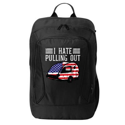 4th Of July Camping Hate Pulling Out America Women City Backpack