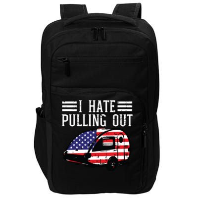 4th Of July Camping Hate Pulling Out America Women Impact Tech Backpack