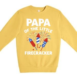 4th Of July Birthday Papa Of The Little Firecracker Funny Gift Premium Crewneck Sweatshirt