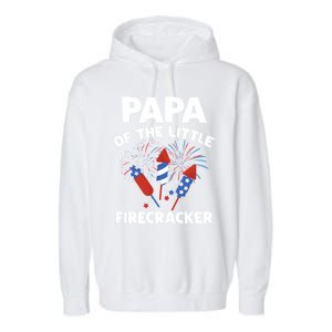 4th Of July Birthday Papa Of The Little Firecracker Funny Gift Garment-Dyed Fleece Hoodie