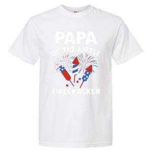 4th Of July Birthday Papa Of The Little Firecracker Funny Gift Garment-Dyed Heavyweight T-Shirt