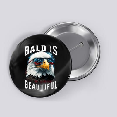 4th Of July Independence Day Bald Eagle Bald Is Beautiful Button