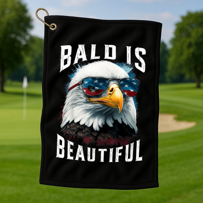 4th Of July Independence Day Bald Eagle Bald Is Beautiful Golf Towel