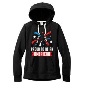 4th Of July Independence Day 1976 Proud To Be An American Gift Women's Fleece Hoodie