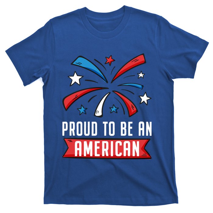 4th Of July Independence Day 1976 Proud To Be An American Gift T-Shirt