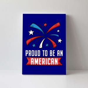 4th Of July Independence Day 1976 Proud To Be An American Gift Canvas