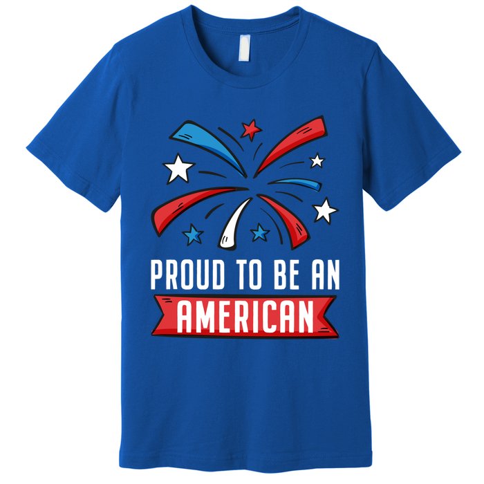 4th Of July Independence Day 1976 Proud To Be An American Gift Premium T-Shirt