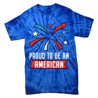 4th Of July Independence Day 1976 Proud To Be An American Gift Tie-Dye T-Shirt