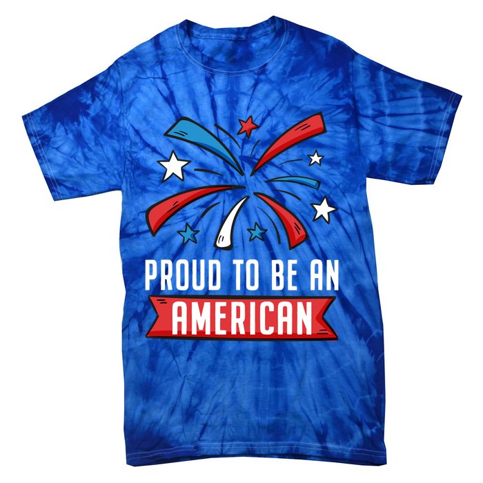 4th Of July Independence Day 1976 Proud To Be An American Gift Tie-Dye T-Shirt