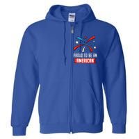 4th Of July Independence Day 1976 Proud To Be An American Gift Full Zip Hoodie