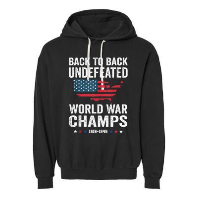 4th Of July Back To Back Undefeated World War Champs Garment-Dyed Fleece Hoodie