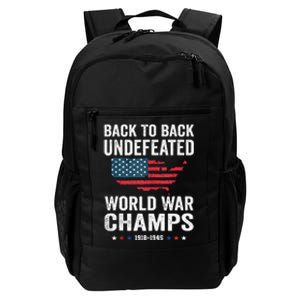 4th Of July Back To Back Undefeated World War Champs Daily Commute Backpack