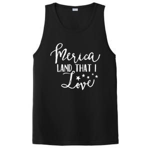 4th Of July Gift Merica Land That I Love Funny Gift PosiCharge Competitor Tank