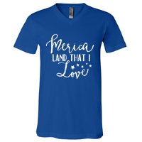 4th Of July Gift Merica Land That I Love Funny Gift V-Neck T-Shirt