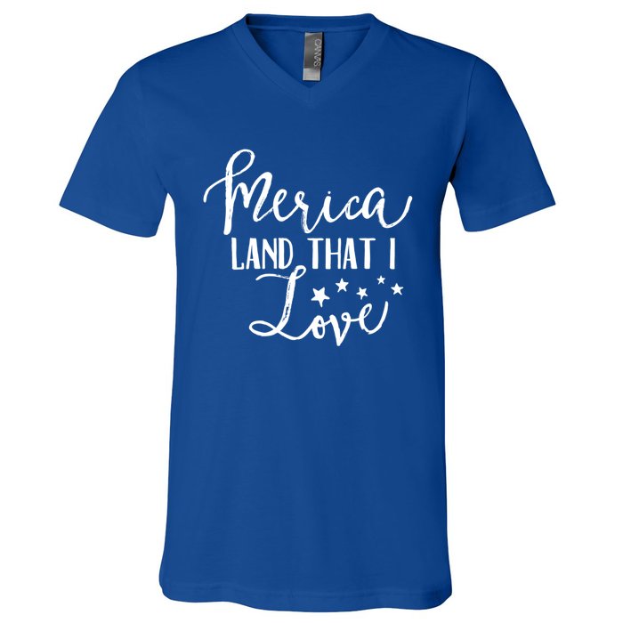 4th Of July Gift Merica Land That I Love Funny Gift V-Neck T-Shirt