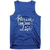 4th Of July Gift Merica Land That I Love Funny Gift Tank Top