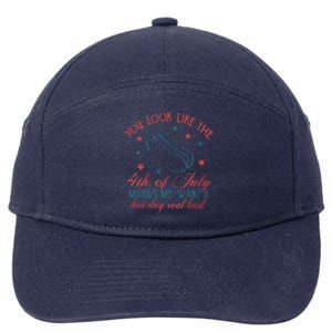 4th Of July You Look Like The 4th Of July Makes Me Want A Hot Dog Real Bad 7-Panel Snapback Hat