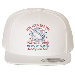 4th Of July You Look Like The 4th Of July Makes Me Want A Hot Dog Real Bad Wool Snapback Cap