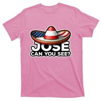 4th Of July Anthem Mexican Pun Jose Can You See T-Shirt