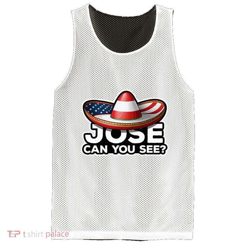 4th Of July Anthem Mexican Pun Jose Can You See Mesh Reversible Basketball Jersey Tank