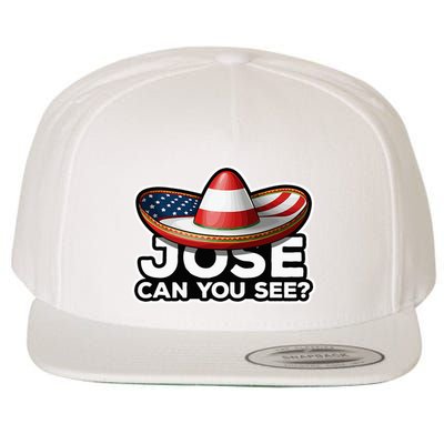 4th Of July Anthem Mexican Pun Jose Can You See Wool Snapback Cap
