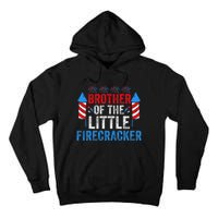 4th Of July Birthday Brother Of The Little Firecracker Tall Hoodie