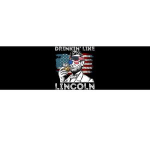 4th Of July Drinking Like Lincoln Abraham Merica Flag Bumper Sticker