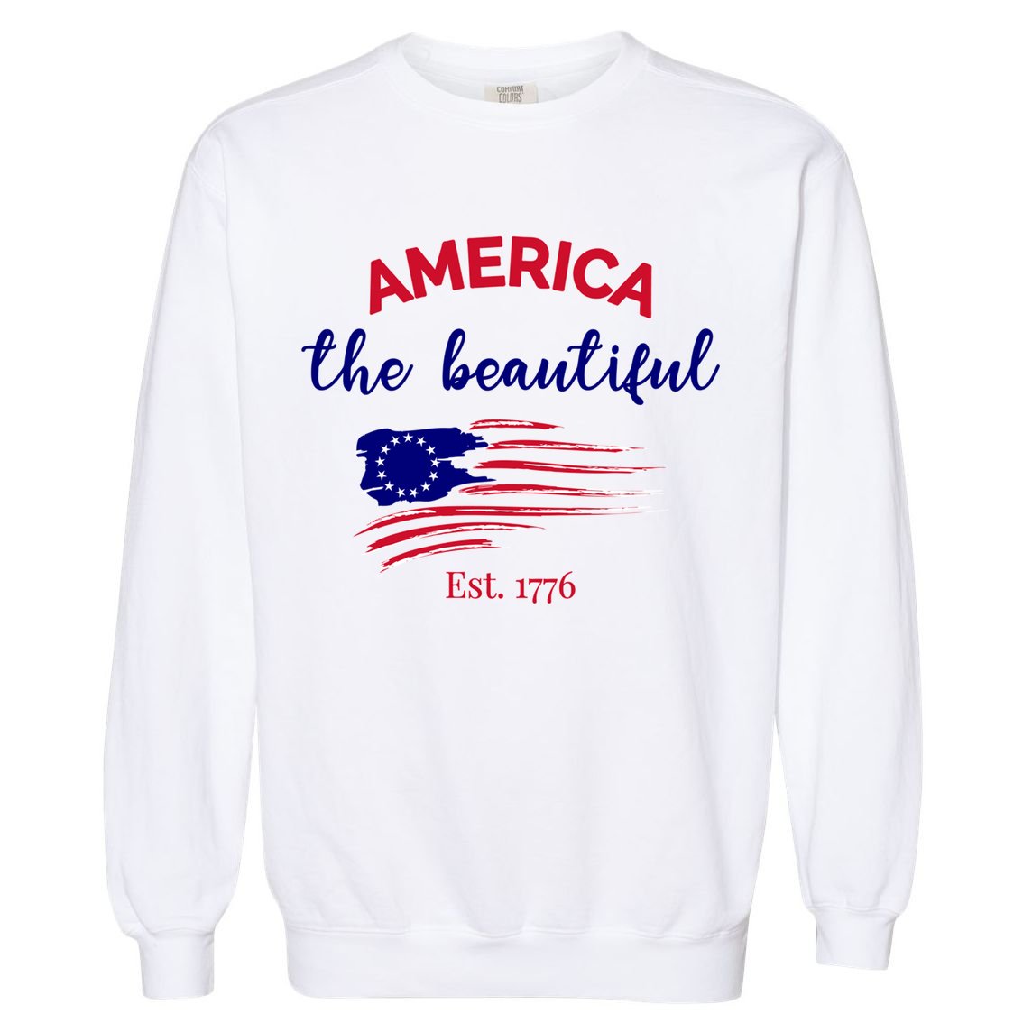 4th Of July America The Beautiful Est Gift Garment-Dyed Sweatshirt