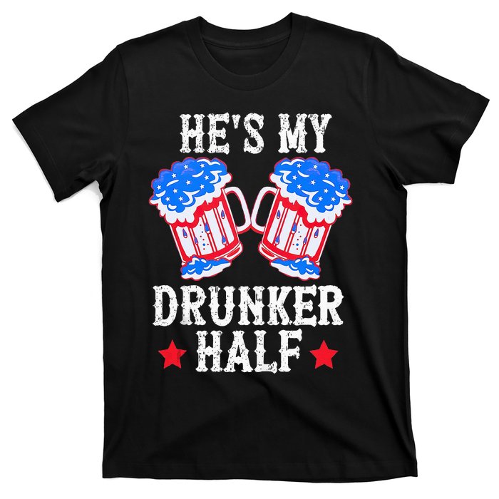 4th of July Matching Couple He's Is My Drunker Half T-Shirt