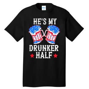 4th of July Matching Couple He's Is My Drunker Half Tall T-Shirt