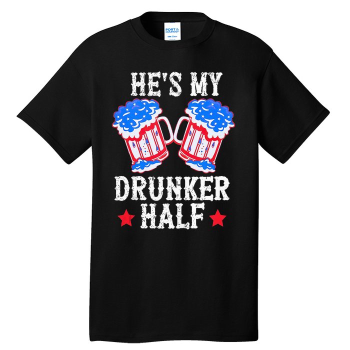 4th of July Matching Couple He's Is My Drunker Half Tall T-Shirt