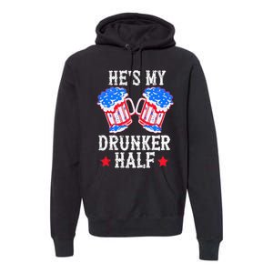 4th of July Matching Couple He's Is My Drunker Half Premium Hoodie