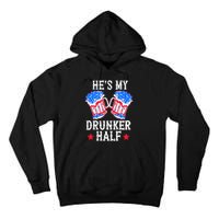 4th of July Matching Couple He's Is My Drunker Half Tall Hoodie