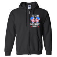 4th of July Matching Couple He's Is My Drunker Half Full Zip Hoodie