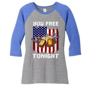 4th Of July Party You Free Tonight American Flag Usa Meaningful Gift Women's Tri-Blend 3/4-Sleeve Raglan Shirt