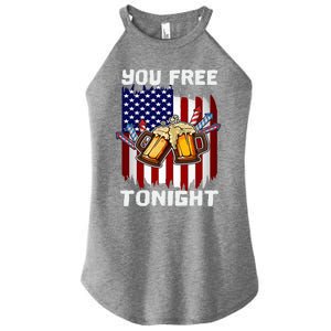 4th Of July Party You Free Tonight American Flag Usa Meaningful Gift Women's Perfect Tri Rocker Tank