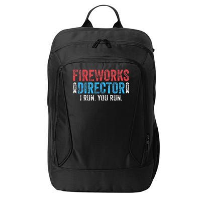 4th Of July Fireworks Director I Run You Run City Backpack