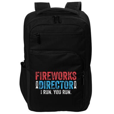 4th Of July Fireworks Director I Run You Run Impact Tech Backpack