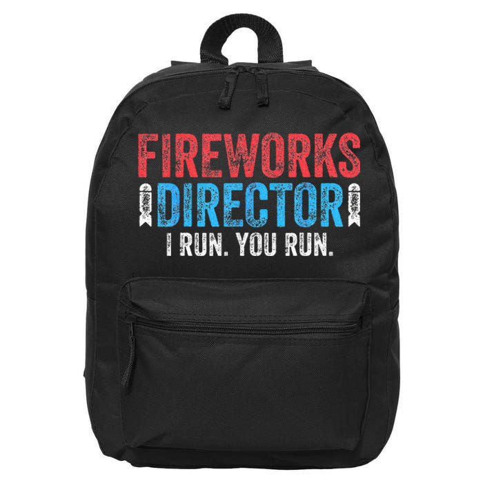 4th Of July Fireworks Director I Run You Run 16 in Basic Backpack