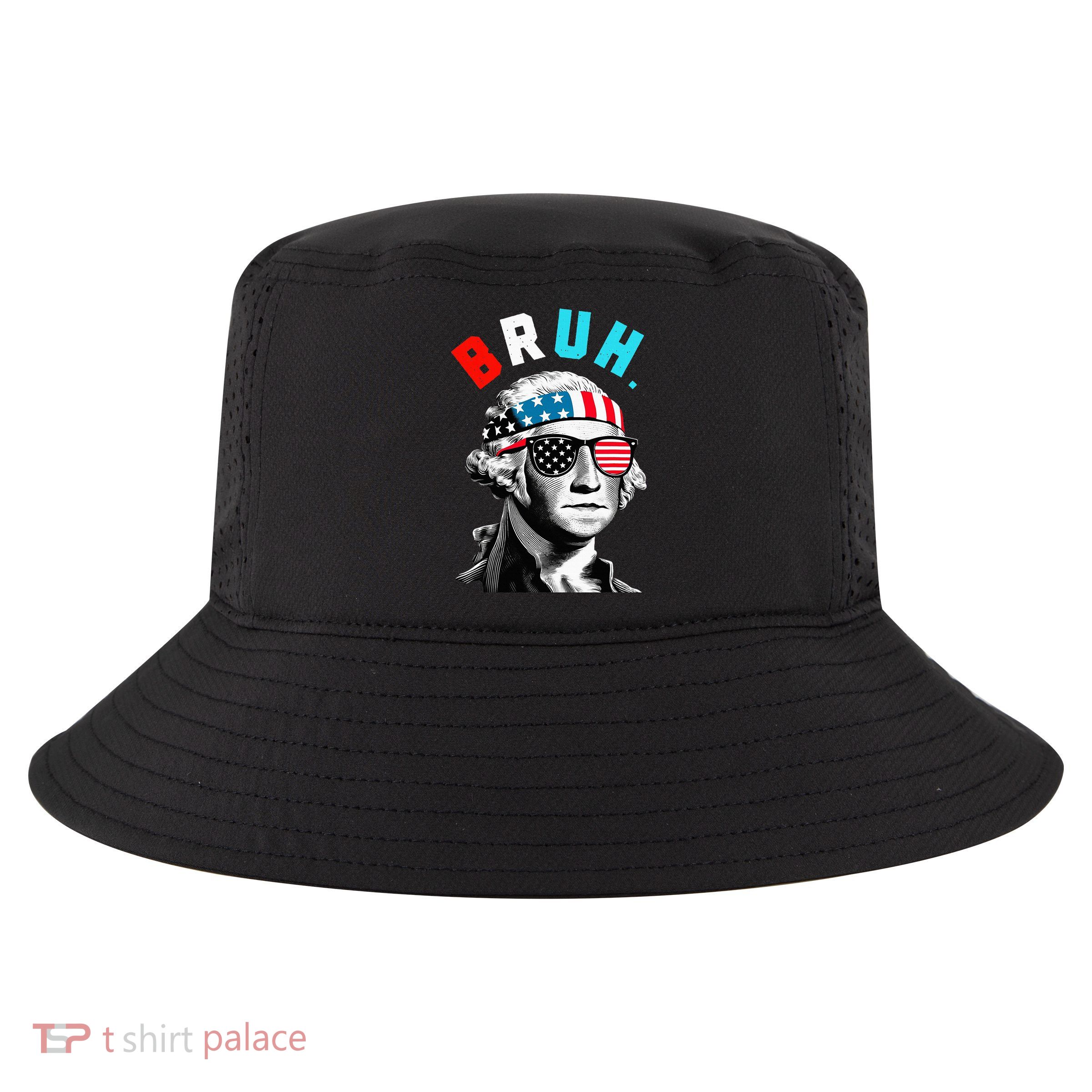 4th Of July 2024 George Washington Bruh. Cool Comfort Performance Bucket Hat