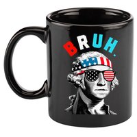 4th Of July 2024 George Washington Bruh 11oz C Handle Ceramic Mug