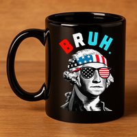 4th Of July 2024 George Washington Bruh 11oz C Handle Ceramic Mug